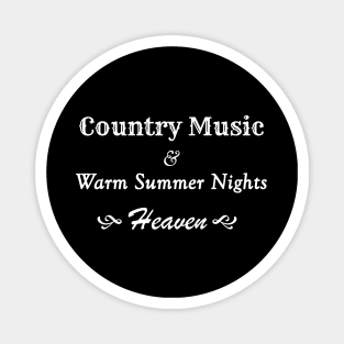 Country Music And Warm Summer Nights - Heaven Magnet